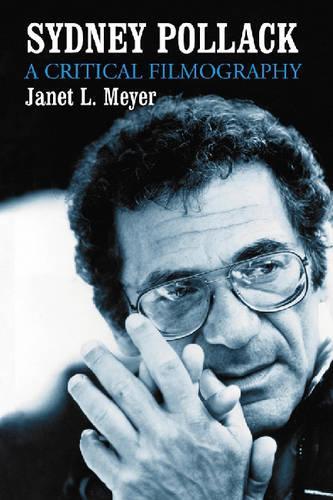 Бумажная книга «Sydney Pollack: A Critical Filmography», автор Джанет Л. Мейер - фото №1