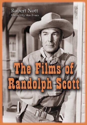 Бумажная книга «The Films of Randolph Scott», автор Роберт Нотт - фото №1
