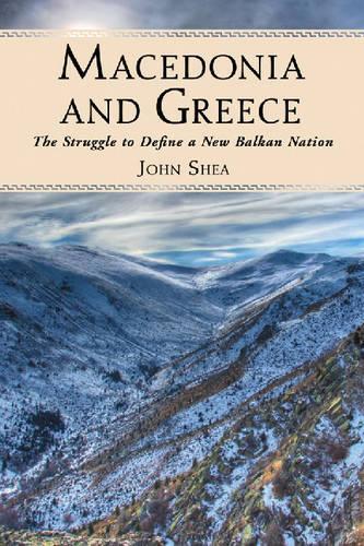 Бумажная книга «Macedonia and Greece: The Struggle to Define a New Balkan Nation», автор Джон Ши - фото №1