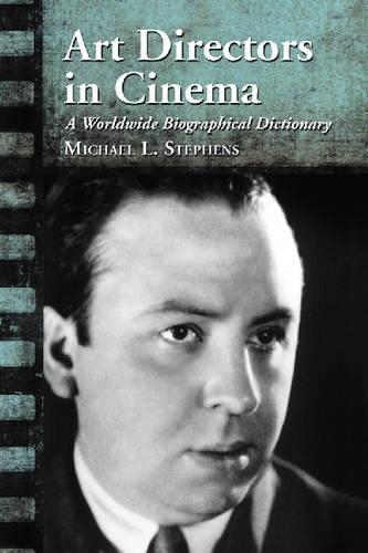 Бумажная книга «Art Directors in Cinema: A Worldwide Biographical Dictionary», автор Майкл Л. Стивенс - фото №1