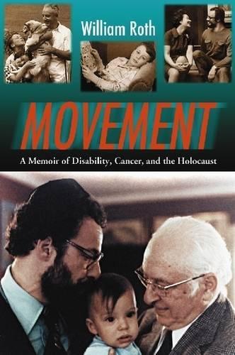 Бумажная книга «Movement: A Memoir of Disability, Cancer, and the Holocaust», автор Уильям Рот - фото №1