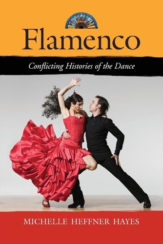 Бумажная книга «Flamenco: Conflicting Histories of the Dance», автор Мишель Хеффнер Хейз - фото №1