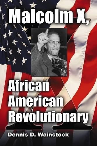 Бумажная книга «Malcolm X, African American Revolutionary», автор Деннис Д. Уэйнсток - фото №1