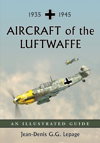 Паперова книга «Aircraft of the Luftwaffe, 1935-1945: An Illustrated Guide», автор Жан-Дені Лепаж - фото №1