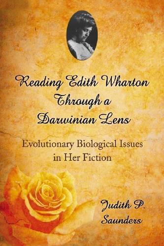 Бумажная книга «Reading Edith Wharton Through a Darwinian Lens: Evolutionary Biological Issues in Her Fiction», автор Джудит П. Сондерс - фото №1
