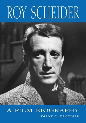 Бумажная книга «Roy Scheider: A Film Biography», автор Дайан К. Качмар - фото №1