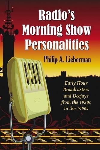 Паперова книга «Radio's Morning Show Personalities: Early Hour Broadcasters and Deejays from the 1920s to the 1990s», автор Філіп А. Ліберман - фото №1