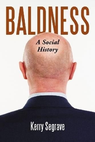 Паперова книга «Baldness: A Social History», автор Керрі Сігрейв - фото №1