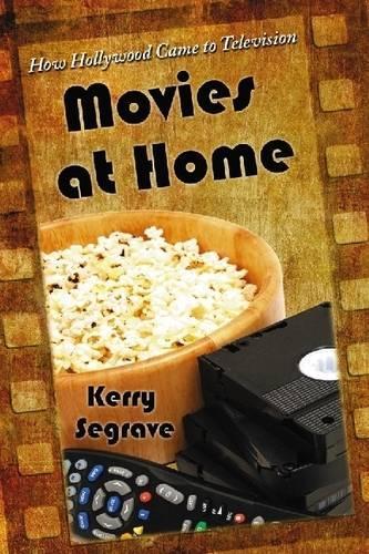 Бумажная книга «Movies at Home: How Hollywood Came to Television», автор Керри Сегрейв - фото №1