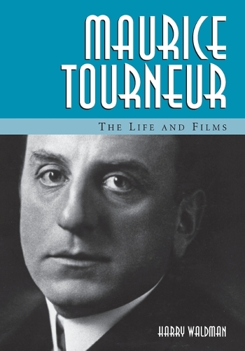 Паперова книга «Maurice Tourneur: The Life and Films», автор Гаррі Вальдман - фото №1
