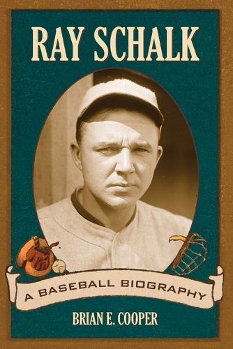 Паперова книга «Ray Schalk: A Baseball Biography», автор Брайан Е. Купер - фото №1