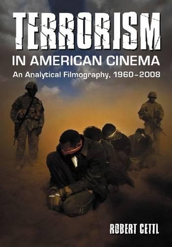 Паперова книга «Terrorism in American Cinema: An Analytical Filmography, 1960-2008», автор Роберт Кеттл - фото №1