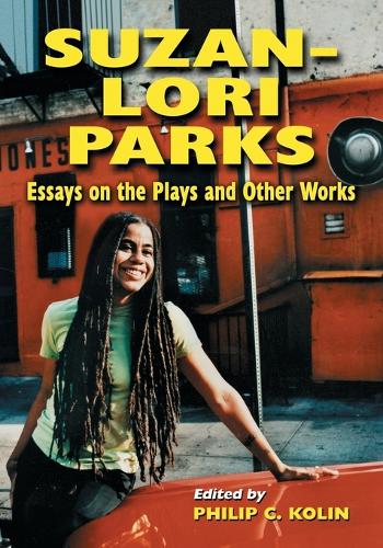 Бумажная книга «Suzan-Lori Parks: Essays on the Plays and Other Works», автор Филип К. Колин - фото №1
