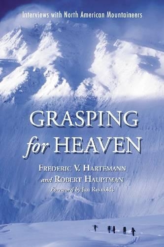 Паперова книга «Grasping for Heaven: Interviews with North American Mountaineers», авторів Фредерік В. Гартеман, Роберт Гауптман - фото №1