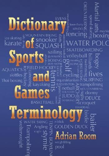 Бумажная книга «Dictionary of Sports and Games Terminology», автор Адриан Рум - фото №1