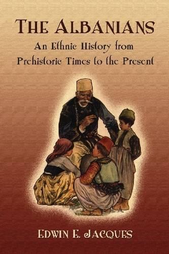 Бумажная книга «The Albanians: An Ethnic History from Prehistoric Times to the Present», автор Эдвин И. Жак - фото №1