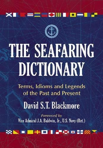 Паперова книга «The Seafaring Dictionary: Terms, Idioms and Legends of the Past and Present», автор Девід С.Т. Блекмор - фото №1