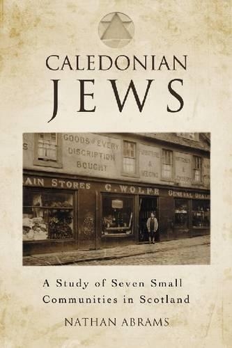 Бумажная книга «Caledonian Jews: A Study of Seven Small Communities in Scotland», автор Натан Абрамс - фото №1