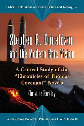 Бумажная книга «Stephen R. Donaldson and the Modern Epic Vision: A Critical Study of the "Chronicles of Thomas Covenant" Novels», автор Кристин Баркли - фото №1