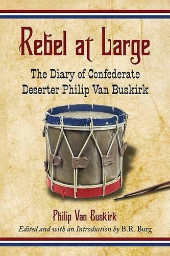 Бумажная книга «Rebel at Large: The Diary of Confederate Deserter Philip Van Buskirk», автор Филип К. Ван Бускирк - фото №1