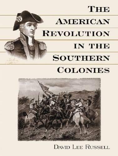 Бумажная книга «The American Revolution in the Southern Colonies», автор Дэвид Ли Рассел - фото №1