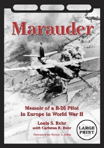 Паперова книга «Marauder: Memoir of a B-26 Pilot in Europe in World War II», автор Луї С. Рер - фото №1