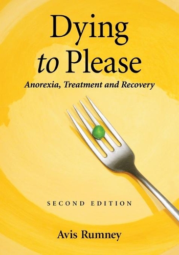 Бумажная книга «Dying to Please: Anorexia, Treatment and Recovery, 2d ed.», автор Авис Румни - фото №1
