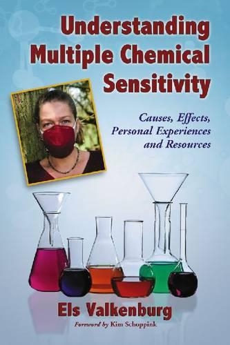 Бумажная книга «Understanding Multiple Chemical Sensitivity: Causes, Effects, Personal Experiences and Resources», автор Элс Валкенбург - фото №1