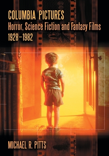 Бумажная книга «Columbia Pictures Horror, Science Fiction and Fantasy Films, 1», автор Майкл Р. Питтс - фото №1
