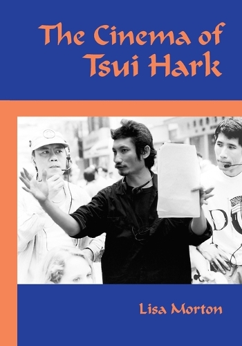 Бумажная книга «The Cinema of Tsui Hark», автор Лиза Мортон - фото №1
