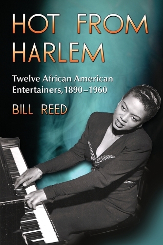 Бумажная книга «Hot from Harlem: Twelve African American Entertainers, 1890-1960», автор Билл Рид - фото №1