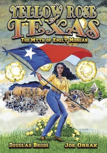Бумажная книга «Yellow Rose of Texas: The Myth of Emily Morgan», автор Джо Орсак - фото №1