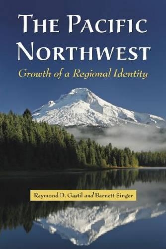 Бумажная книга «The Pacific Northwest: Growth of a Regional Identity», автор Барнетт Сингер - фото №1