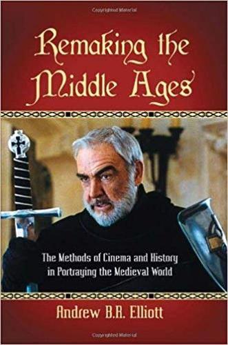 Бумажная книга «Remaking the Middle Ages: The Methods of Cinema and History in Portraying the Medieval World», автор Эндрю Б. Р. Эллиотт - фото №1
