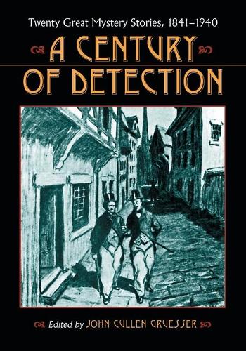 Бумажная книга «A  Century of Detection: Twenty Great Mystery Stories, 1841-1940», автор Джон Каллен Грюссер - фото №1