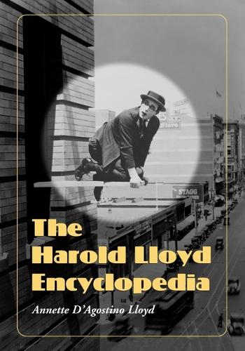 Паперова книга «The Harold Lloyd Encyclopedia», автор Аннет Д'Агостіно Ллойд - фото №1