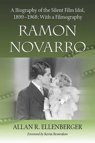 Паперова книга «Ramon Novarro: A Biography of the Silent Film Idol, 1899-1968; with a Filmography», автор Аллан Р. Елленбергер - фото №1