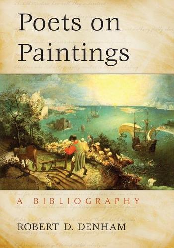 Бумажная книга «Poets on Paintings: A Bibliography», автор Роберт Д. Денхам - фото №1