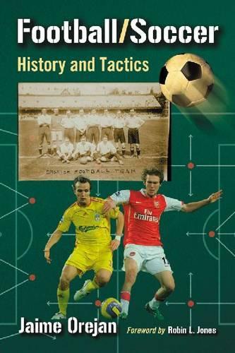 Бумажная книга «Football/Soccer: History and Tactics», автор Хайме Орехан - фото №1