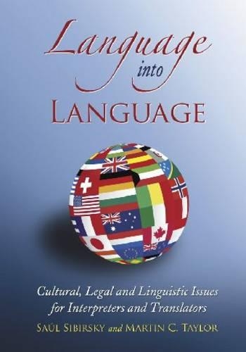 Бумажная книга «Language into Language: Cultural, Legal and Linguistic Issues for Interpreters and Translators», автор Сауль Сибирский - фото №1