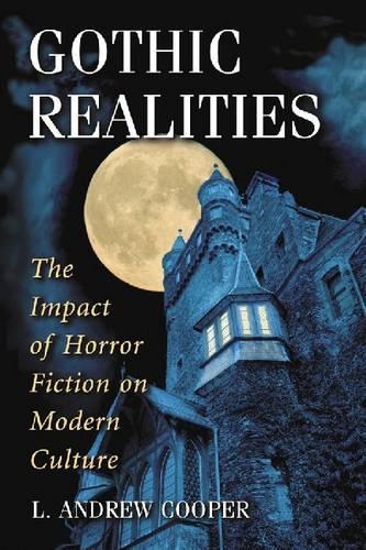 Бумажная книга «Gothic Realities: The Impact of Horror Fiction on Modern Culture», автор Л. Эндрю Купер - фото №1