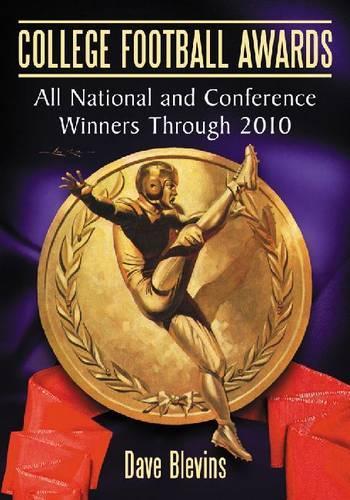 Бумажная книга «College Football Awards: All National and Conference Winners Through 2010», автор Дэйв Блевинс - фото №1