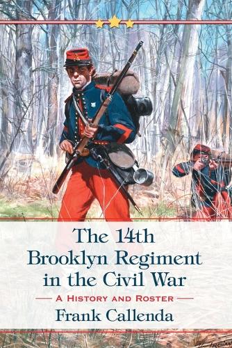 Бумажная книга «The 14th Brooklyn Regiment in the Civil War», автор Фрэнк Калленда - фото №1