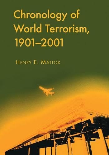 Бумажная книга «Chronology of World Terrorism, 1901-2001», автор Генри Е. Маттокс - фото №1