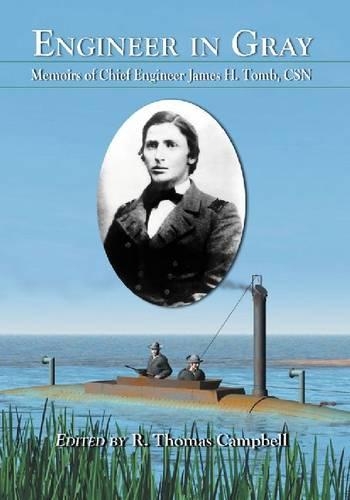 Паперова книга «Engineer in Gray: Memoirs of Chief Engineer James H. Tomb, CSN», автор Джеймс Х. Томб - фото №1