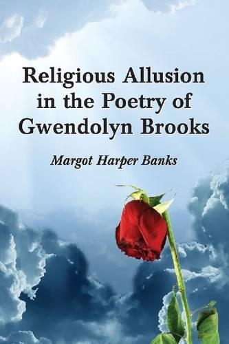 Бумажная книга «Religious Allusion in the Poetry of Gwendolyn Brooks», автор Марго Харпер Бэнкс - фото №1