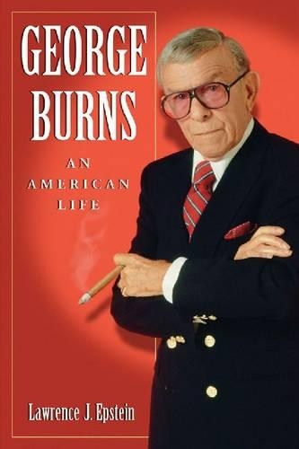 Бумажная книга «George Burns: An American Life», автор Лоуренс Дж. Эпштейн - фото №1