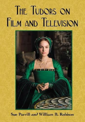 Бумажная книга «The Tudors on Film and Television», авторов Сью Паррилл, Уильям Б. Робисон - фото №1