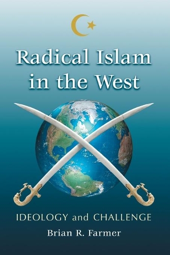 Паперова книга «Radical Islam in the West: Ideology and Challenge», автор Брайан Р. Фармер - фото №1