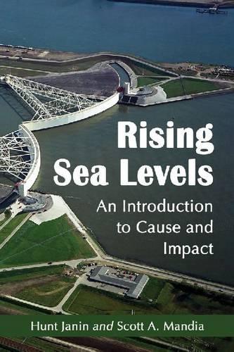 Бумажная книга «Rising Sea Levels: An Introduction to Cause and Impact», авторов Хант Джанин, Скотт А. Мандиа - фото №1